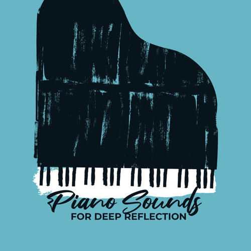 Piano Sounds for Deep Reflection