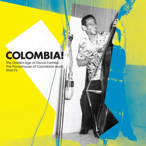 Colombia! The Golden Age of Discos Fuentes: The Powerhouse of Colombian Music 1960-76