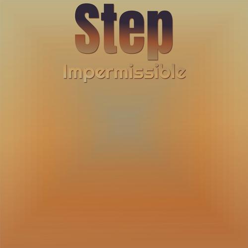 Step Impermissible