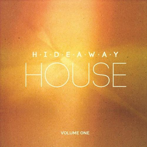 Hideaway House, Vol. 1 (Ibiza's Finest Deep & Chill House Tunes for Dreaming of Far Away Places)