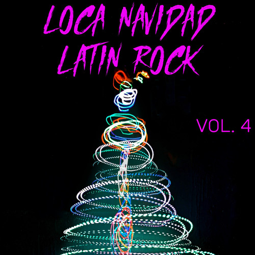 Loca Navidad Latin Rock Vol. 4 (Explicit)