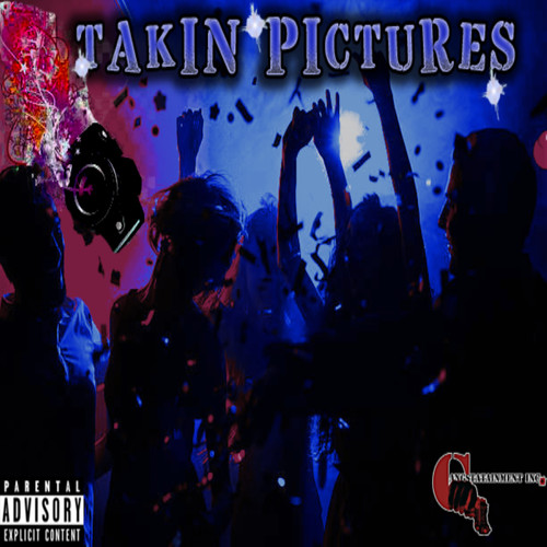 Takin Pictures (Explicit)