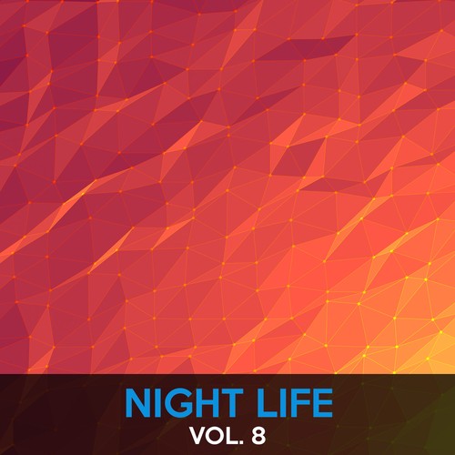 Night Life, Vol. 8