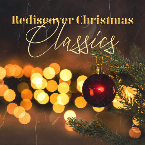 Rediscover Christmas Classics