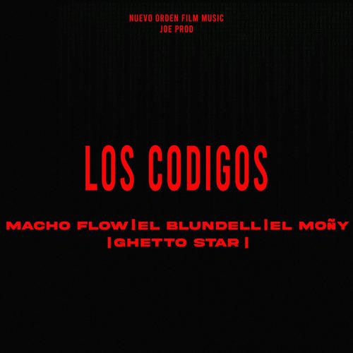 Los Codigos (feat. Macho Flow, El Blundell, El Moñy & Ghetto Star) [Special Version] [Explicit]