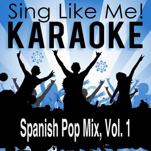 Spanish Pop Mix, Vol. 1 (Karaoke Version)