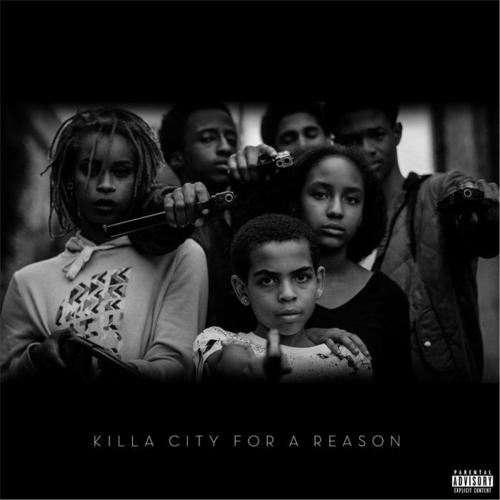 Killa City for a Reason (Explicit)