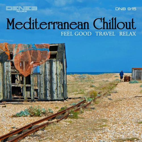 Mediterranean Chillout (Feel Good Travel Relax)