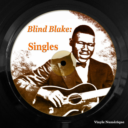 Blind Blake: Singles (Explicit)