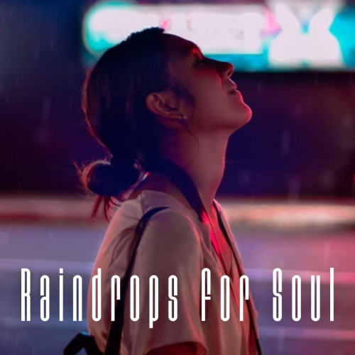 Raindrops for Soul - 2 hours