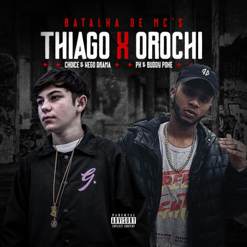 Batalha de Mc's Thiago X Orochi (Trio) [Explicit]