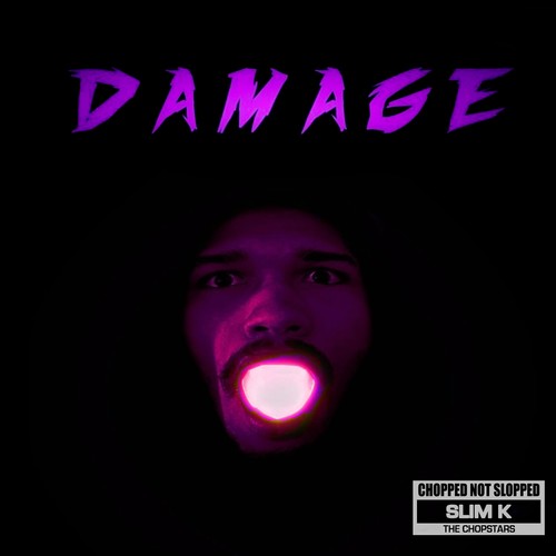 Damage (Chopped Not Slopped) [Explicit]