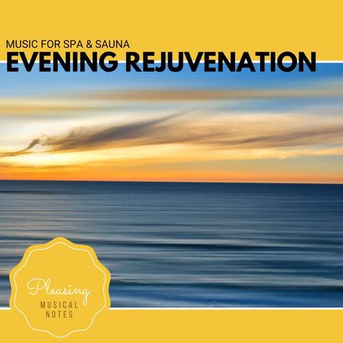 Evening Rejuvenation - Music for Spa & Sauna