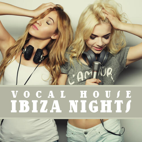 Vocal House Ibiza Nights