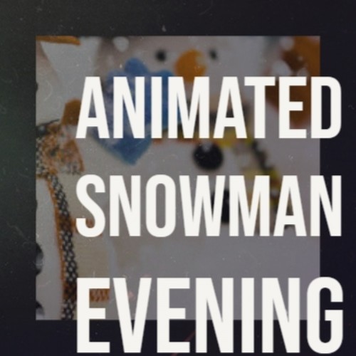 Animated Snowman Evening (Explicit)