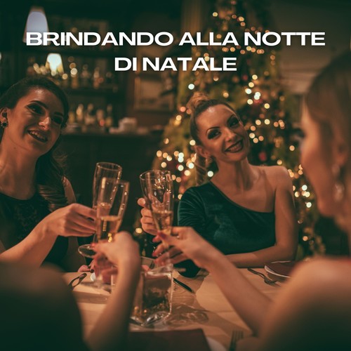 Brindando Alla Notte Di Natale