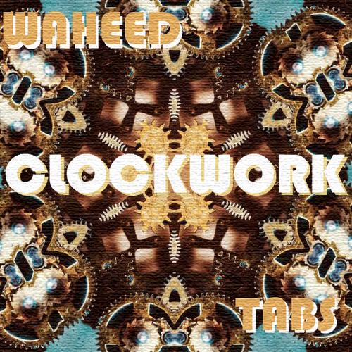 Clockwork (feat. Tabs) [Explicit]