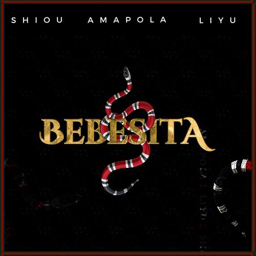 Bebesita (feat. Shiou & Liyu) [Explicit]