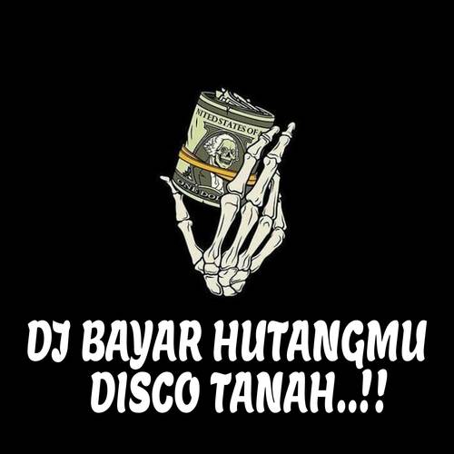 BAYAR HUTANG REMIX DISTAN