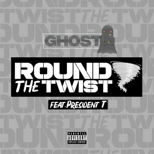 Round the Twist (feat. President T) (Explicit)