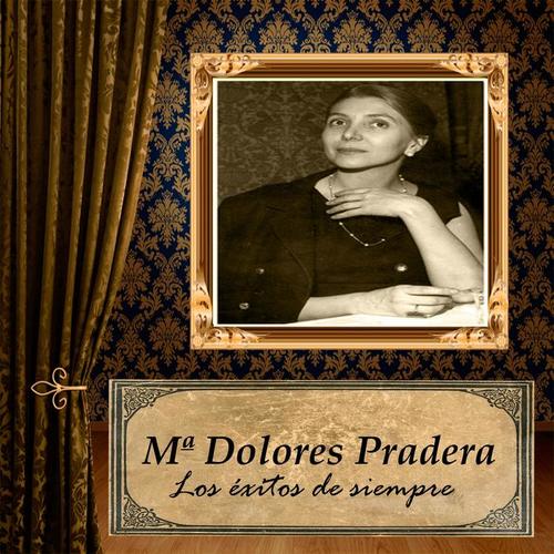 María Dolores Pradera - Los Éxitos de Siempre