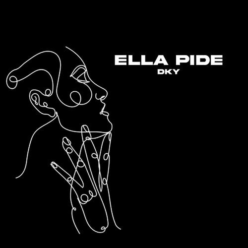Ella Pide (Explicit)
