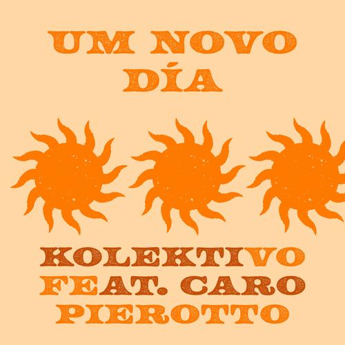 Um Novo Dia (feat. Caro Pierotto)