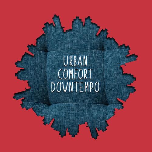 Urban Comfort Downtempo