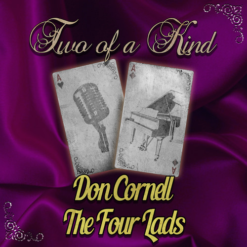 Two of a Kind: Don Cornell & The Four Lads