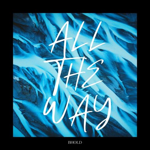 ALL THE WAY (Explicit)