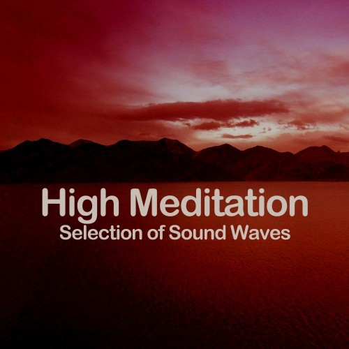 High Meditation (Selection of Sound Waves)