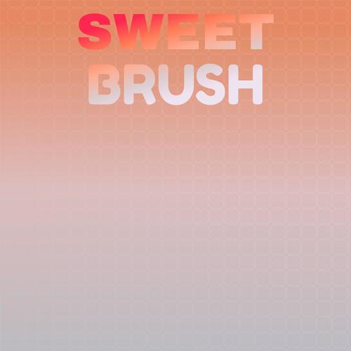 Sweet Brush