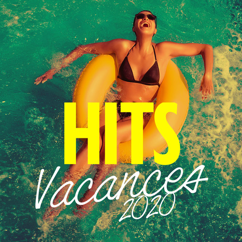 Hits Vacances 2020 (Explicit)