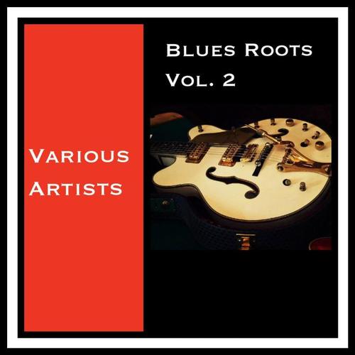 Blues Roots, Vol. 2