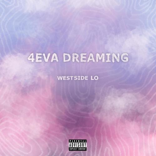 4eva Dreaming (Explicit)