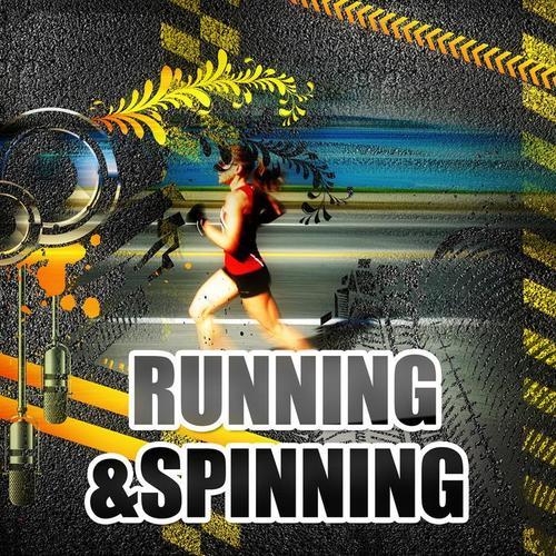 Running and Spinning – Ultimate Spinning Music, Workout Songs, Warm Up for Exercises, Jogging, Electronic Music for Running, Aerobics, Chillout Fitness