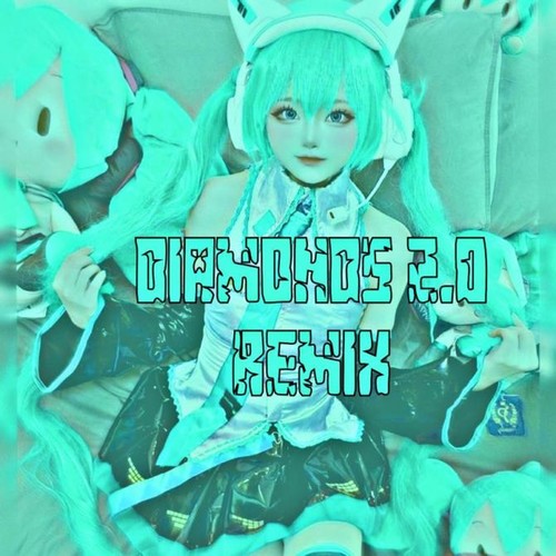Diamonds 2.0 (Remix)