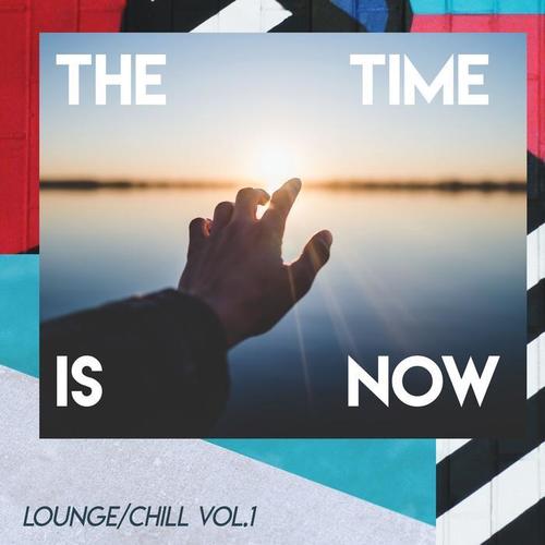 The Time Is Now (Lounge/Chill) [Vol.1]