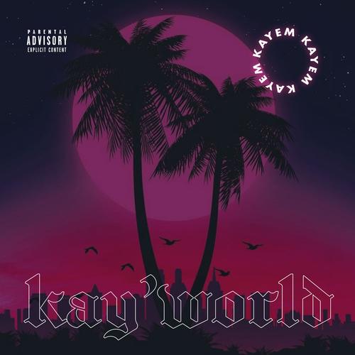 KAY'WORLD (Explicit)