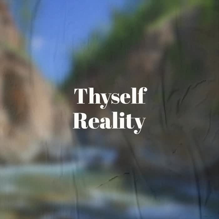 Thyself Reality