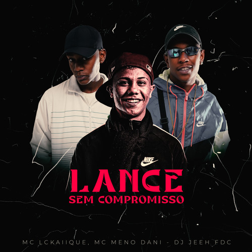 Lance Sem Compromisso (Explicit)