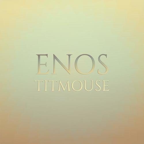 Enos Titmouse