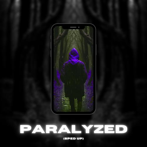 Paralyzed (feat. Rejekt) [Sped Up]