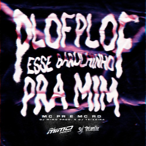 Plof Plof: Esse Barulhinho Pra Mim (Explicit)