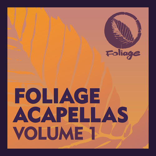 Foliage Acapellas, Vol. 1 (Explicit)