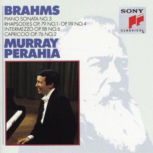 Brahms:  Sonata No. 3, Op. 5;  Rhapsodies, Op. 119, No. 4 & Op. 79, No. 1;  Intermezzo, Op. 76, No. 2;  Intermezzo, Op. 118, No. 6