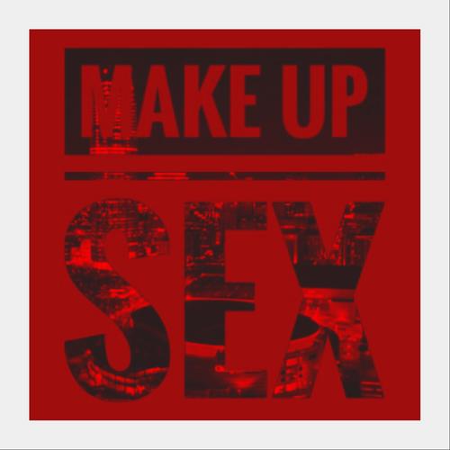 Make Up Sex (Explicit)