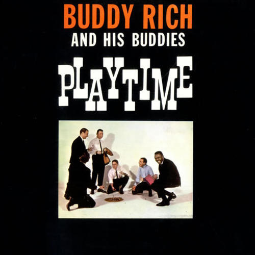 Buddy Rich and His Buddies Playtime  1961