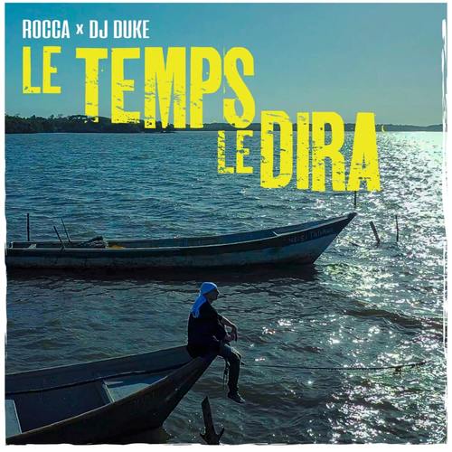 LE TEMPS LE DIRA (Explicit)