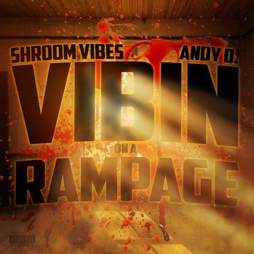 Vibin on a Rampage (feat. Andy D) [Explicit]